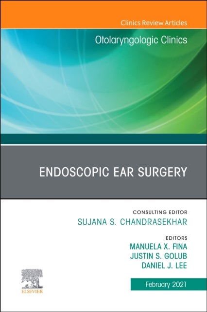 Bilde av Endoscopic Ear Surgery, An Issue Of Otolaryngologic Clinics Of North America