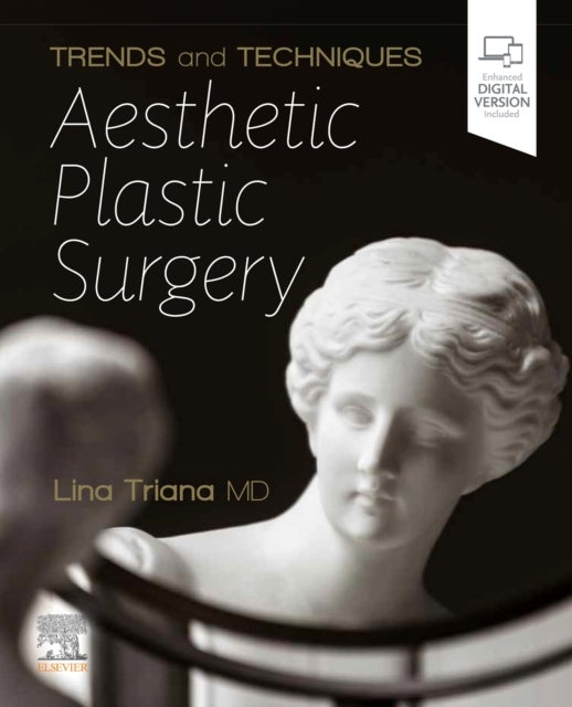 Bilde av Trends And Techniques In Aesthetic Plastic Surgery Av Lina Md (dr Lina Triana Is A Plastic Surgeon At The Universidad Del Valle In Cali Specializing I