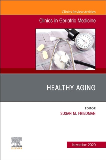 Bilde av Healthy Aging, An Issue Of Clinics In Geriatric Medicine