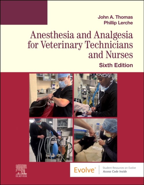 Bilde av Anesthesia And Analgesia For Veterinary Technicians And Nurses Av John Dvm (assistant Professor Veterinary Technology Cuyahoga Community College Cleve