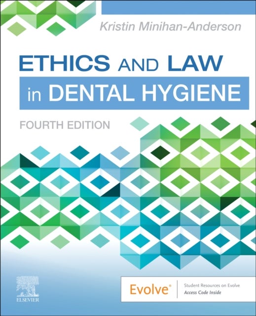 Bilde av Ethics And Law In Dental Hygiene Av Kristin Rdh Msdh (assistant Professor&lt;br&gt;public Health Coordinator&lt;br&gt;fones School Of Dental Hygiene&l