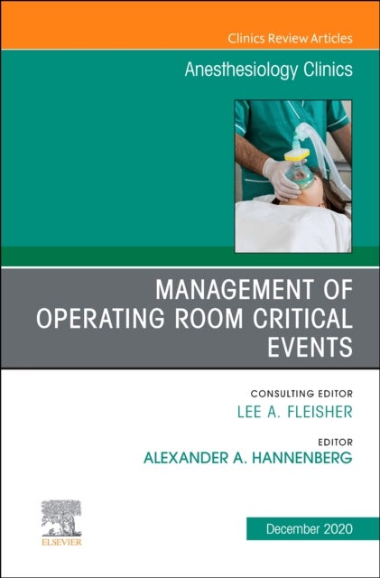 Bilde av Management Of Operating Room Critical Events, An Issue Of Anesthesiology Clinics