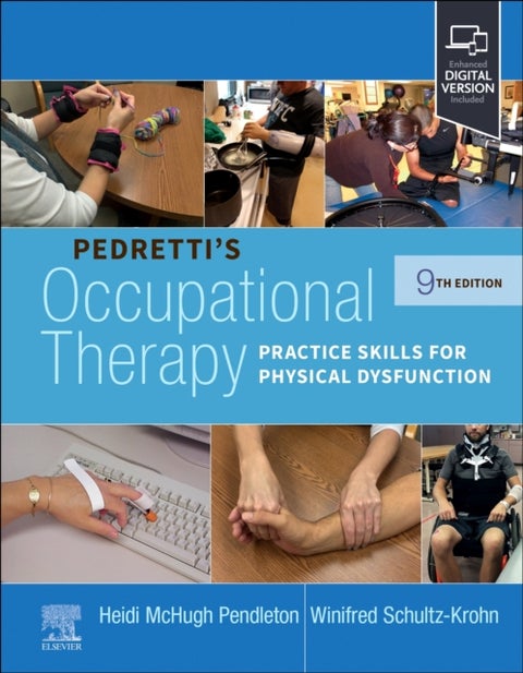 Pedretti's Occupational Therapy - Practice Skills for Physical Dysfunction