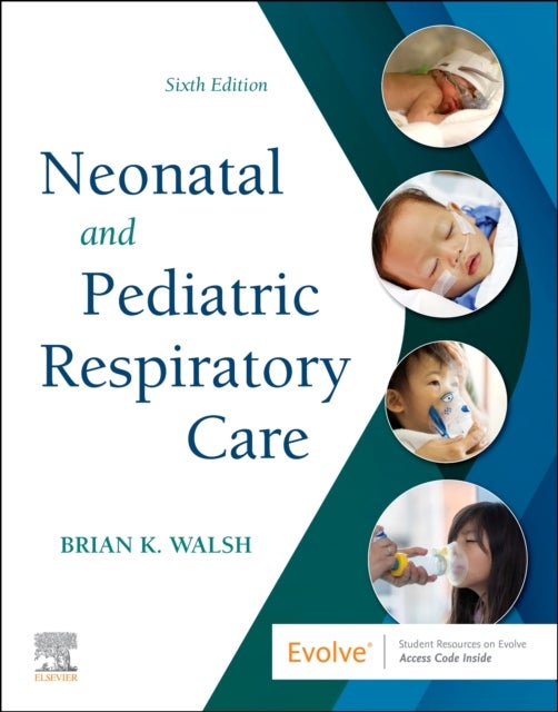 Bilde av Neonatal And Pediatric Respiratory Care Av Brian K. (director Respiratory Therapy Program Professor Of Health Sciences Liberty University) Walsh