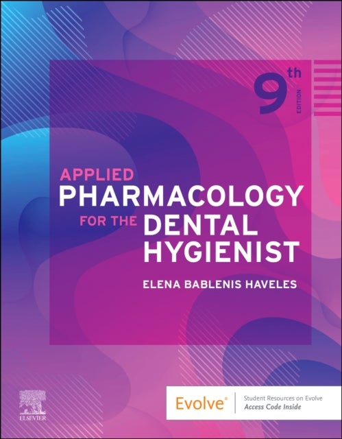 Bilde av Applied Pharmacology For The Dental Hygienist Av Elena Bablenis (adjunct Associate Professor Of Pharmacology School Of Dental Hygiene College Of Healt