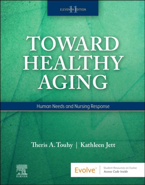 Toward Healthy Aging - Human Needs and Nursing Response