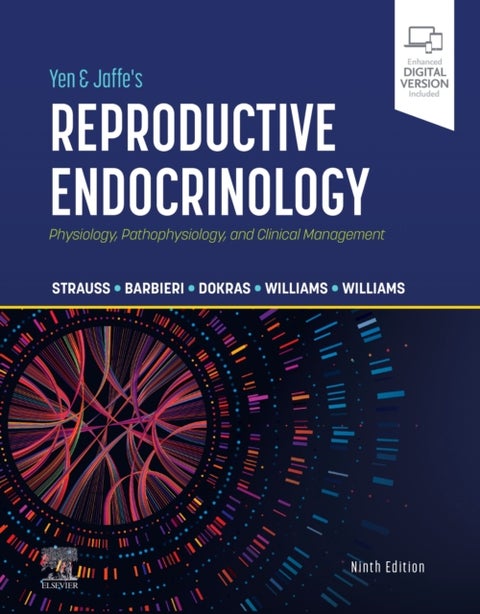 Yen & Jaffe's Reproductive Endocrinology - Physiology, Pathophysiology, and Clinical Management