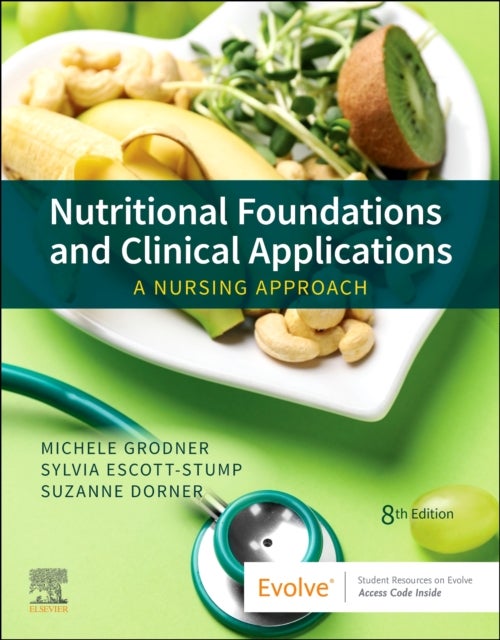 Nutritional Foundations and Clinical Applications - A Nursing Approach