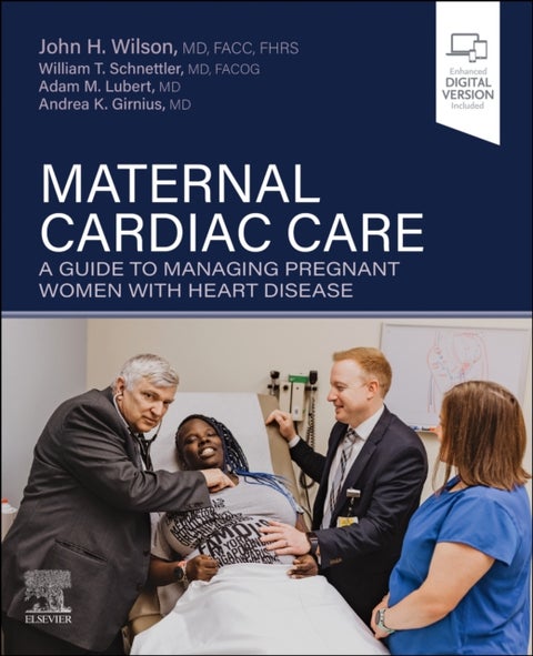 Maternal Cardiac Care - A Guide to Managing Pregnant Women with Heart Disease