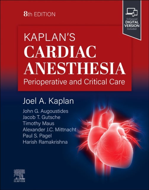 Bilde av Kaplan&#039;s Cardiac Anesthesia Av Joel A. (dean School Of Medicine Kaplan, Vice President For Health Affairs, Department Of Anesthesiology Universit