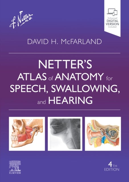Bilde av Netter&#039;s Atlas Of Anatomy For Speech, Swallowing, And Hearing Av David H. Mcfarland