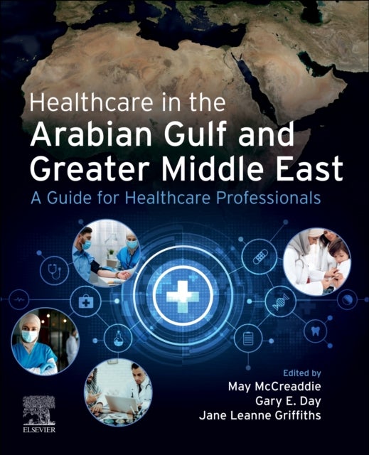 Bilde av Healthcare In The Arabian Gulf And Greater Middle East: A Guide For Healthcare Professionals