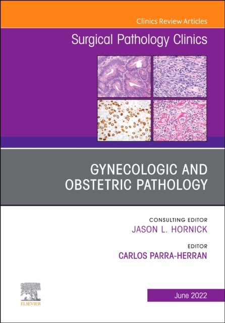 Bilde av Gynecologic And Obstetric Pathology, An Issue Of Surgical Pathology Clinics