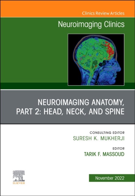 Bilde av Neuroimaging Anatomy, Part 2: Head, Neck, And Spine, An Issue Of Neuroimaging Clinics Of North Ameri
