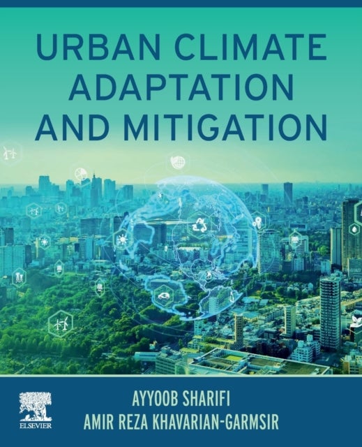 Bilde av Urban Climate Adaptation And Mitigation Av Ayyoob (professor Hiroshima University Japan Urban Planning Climate Change Adaptation And Mitigation) Shari
