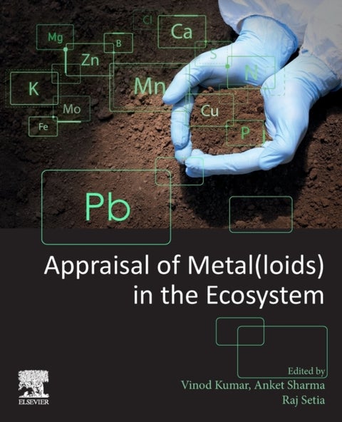 Appraisal of Metal(loids) in the Ecosystem
