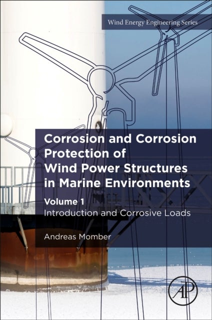 Bilde av Corrosion And Corrosion Protection Of Wind Power Structures In Marine Environments Av Andreas (faculty Of Geo-resources And Materials Technology Unive