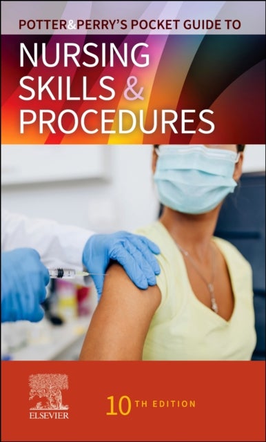 Bilde av Potter &amp; Perry&#039;s Pocket Guide To Nursing Skills &amp; Procedures Av Patricia A. (director Of Research Patient Care Services Barnes-jewish Hos
