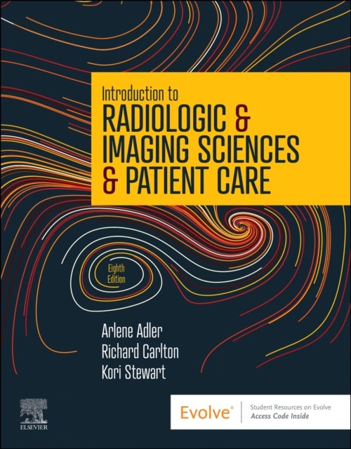 Bilde av Introduction To Radiologic &amp; Imaging Sciences &amp; Patient Care Av Arlene M. Med R.t.(r) Faeirs (professor And Director Radiologic Sciences Progr
