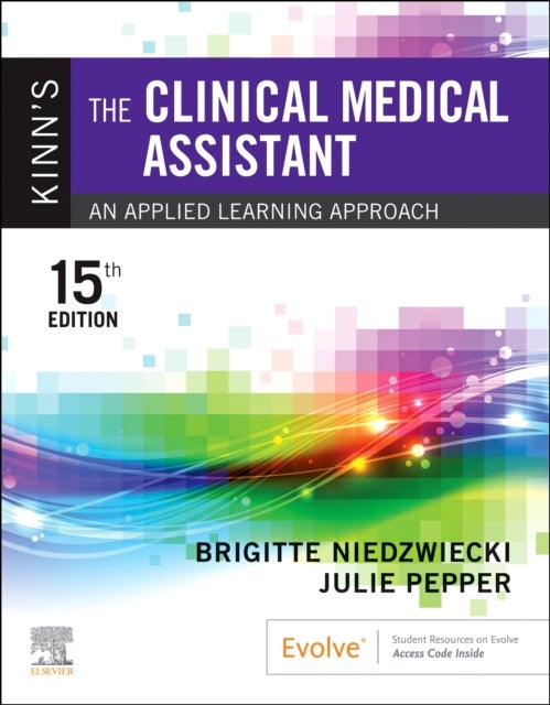 Kinn's The Clinical Medical Assistant - An Applied Learning Approach
