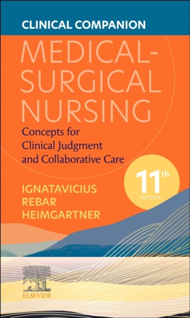 Bilde av Clinical Companion For Medical-surgical Nursing Av Donna D. (speaker And Curriculum Consultant For Academic Nursing Programs Ignatavicius, Boot Camp F