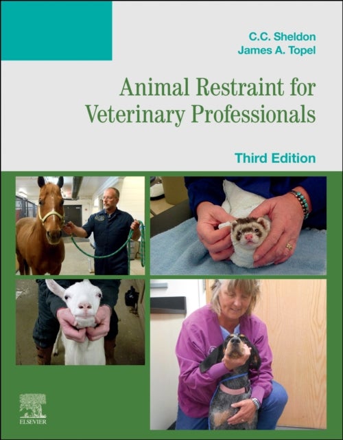 Bilde av Animal Restraint For Veterinary Professionals Av C. C. (program Director Veterinary Technician And Laboratory Animal Technician Programs Madison Area