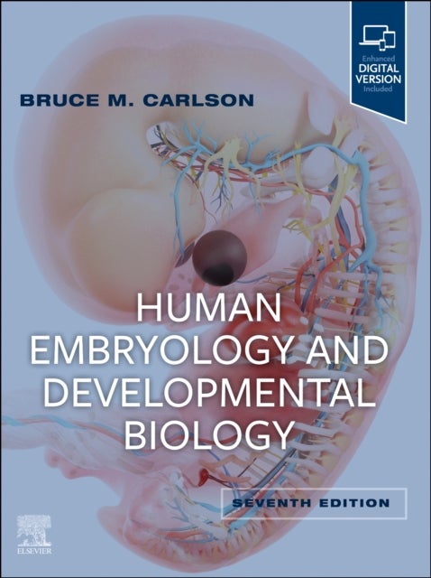 Bilde av Human Embryology And Developmental Biology Av Bruce M. Md Phd (professor Department Of Cell And Developmental Biology Carlson, Institute Of Gerontolog