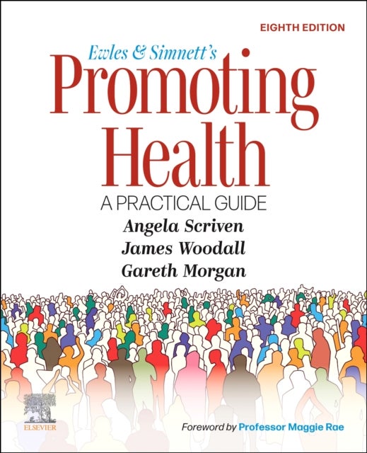 Bilde av Ewles And Simnett&#039;s Promoting Health: A Practical Guide Av Angela (reader In Health Promotion School Of Health Sciences And Social Care Brunel Un