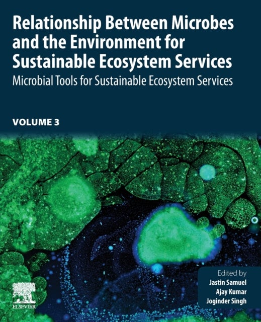 Bilde av Relationship Between Microbes And The Environment For Sustainable Ecosystem Services, Volume 3