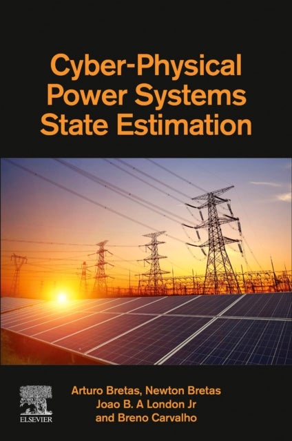 Bilde av Cyber-physical Power Systems State Estimation Av Arturo (full Professor Department Of Electrical And Computer Engineering University Of Florida Gaines
