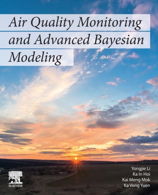 Bilde av Air Quality Monitoring And Advanced Bayesian Modeling Av Yongjie (associate Professor Department Of Civil And Environmental Engineering University Of