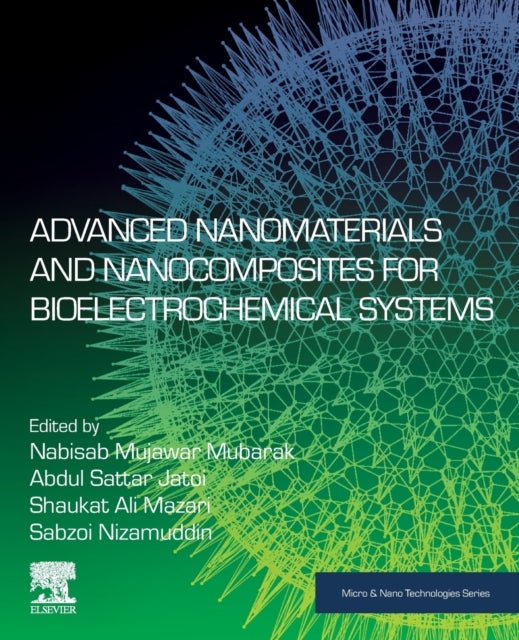 Bilde av Advanced Nanomaterials And Nanocomposites For Bioelectrochemical Systems
