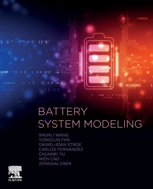 Bilde av Battery System Modeling Av Shunli (department Of Energy Technology Aalborg University Denmark) Wang, Carlos (robert Gordon University Aberdeen Uk) Fer