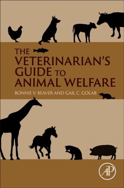 Bilde av The Veterinarian&#039;s Guide To Animal Welfare Av Bonnie V. (professor Department Of Small Animal Clinical Sciences Texas A&amp;m University College