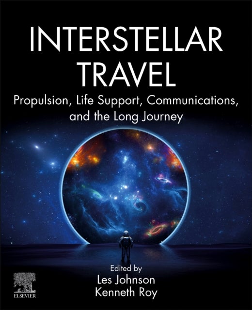 Interstellar Travel - Propulsion, Life Support, Communications, and the Long Journey