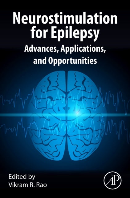 Neurostimulation for Epilepsy - Advances, Applications and Opportunities