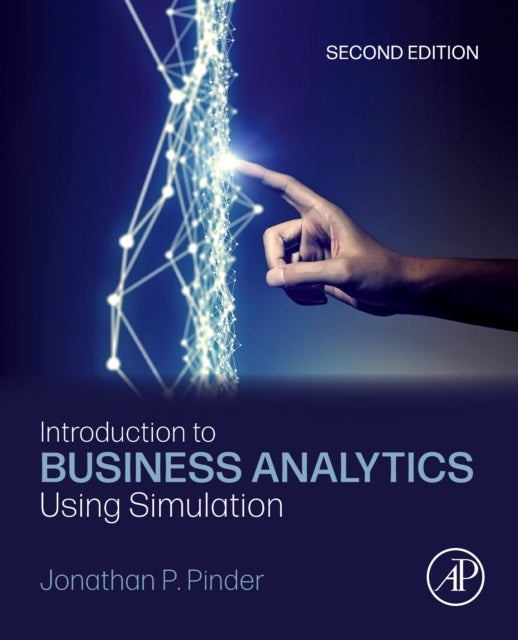 Bilde av Introduction To Business Analytics Using Simulation Av Jonathan P. (school Of Management Wake Forest University Winston-salem Nc Usa) Pinder