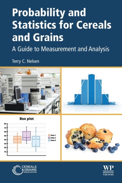 Probability and Statistics for Cereals and Grains - A Guide to Measurement and Analysis