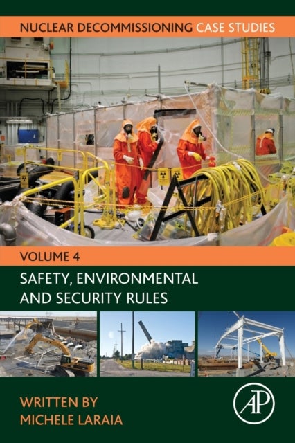 Nuclear Decommissioning Case Studies - Safety, Environmental and Security Rules