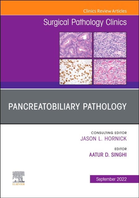 Bilde av Pancreatobiliary Pathology, An Issue Of Surgical Pathology Clinics