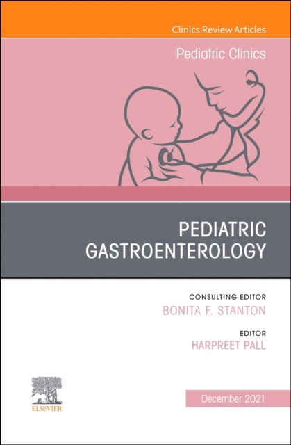 Bilde av Pediatric Gastroenterology, An Issue Of Pediatric Clinics Of North America