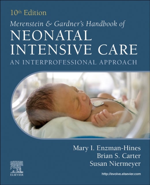 Merenstein & Gardner's Handbook of Neonatal Intensive Care - An Interprofessional Approach