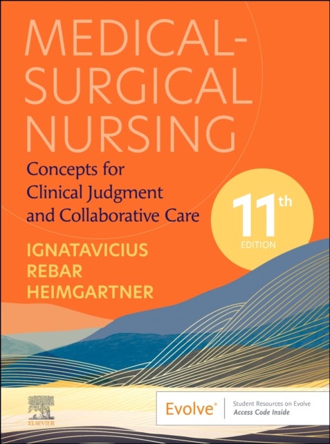 Medical-Surgical Nursing - Concepts for Clinical Judgment and Collaborative Care