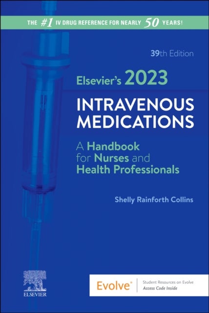 Bilde av Elsevier&#039;s 2023 Intravenous Medications Av Shelly Rainforth Pharmd (clinical Pharmacy Specialist And Coordinator Of Clinical Pharmacy Services Ch