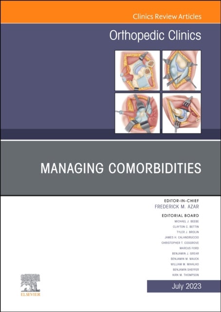 Bilde av Managing Comorbidities, An Issue Of Orthopedic Clinics