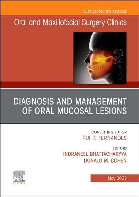 Bilde av Diagnosis And Management Of Oral Mucosal Lesions, An Issue Of Oral And Maxillofacial Surgery Clinics