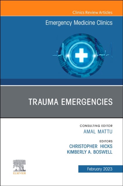 Bilde av Trauma Emergencies, An Issue Of Emergency Medicine Clinics Of North America