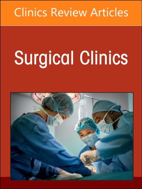 Bilde av Surgical Decision Making, Evidence, And Artificial Intelligence, An Issue Of Surgical Clinics