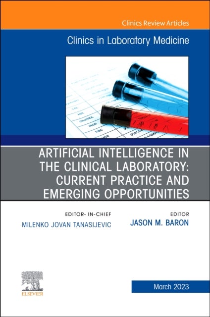 Bilde av Artificial Intelligence In The Clinical Laboratory: Current Practice And Emerging Opportunities, An