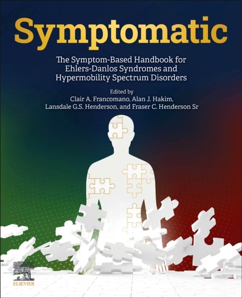 Symptomatic - The Symptom-Based Handbook for Ehlers-Danlos Syndromes and Hypermobility Spectrum Disorders